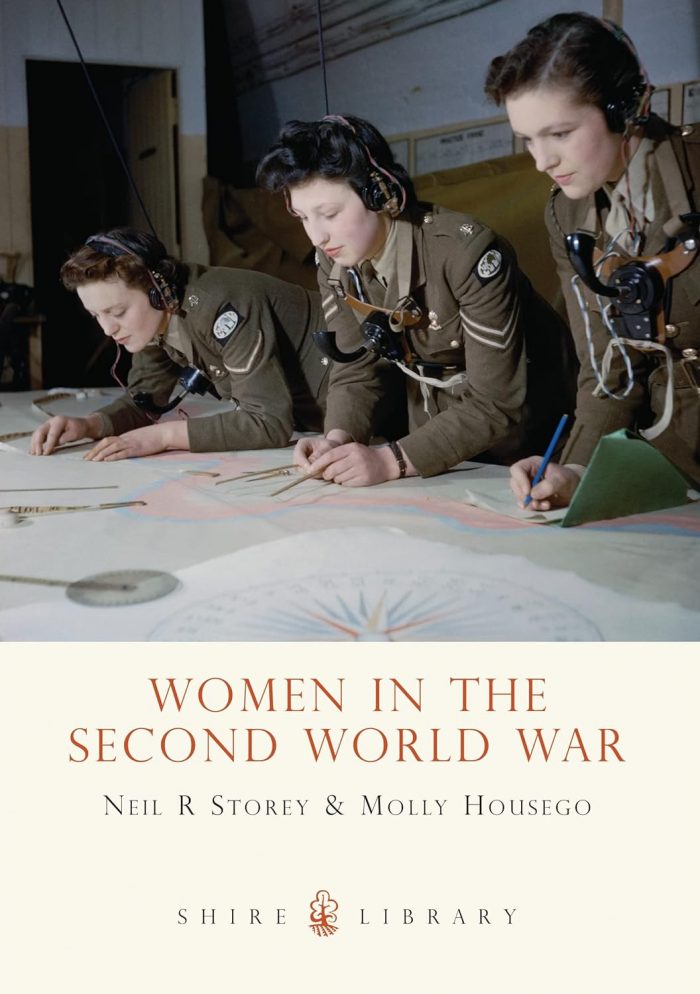 Women in the Second World War by Neil R. Storey and Molly Housego - The ...